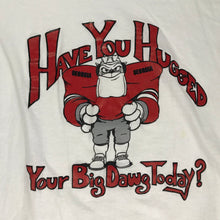 Load image into Gallery viewer, Have You Hugged Your Big Dawg Today? UGA Graphic Shirt Tagged Size XL
